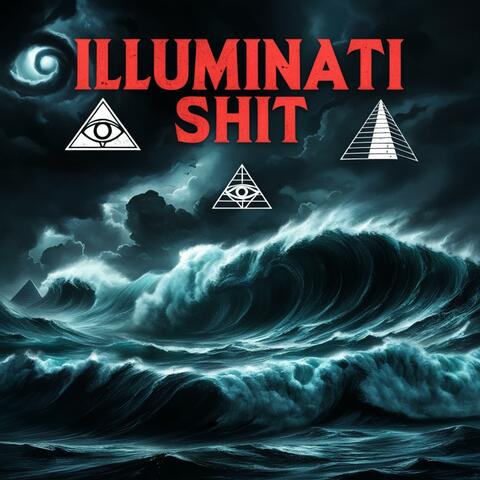 ILLUMINATI SHIT