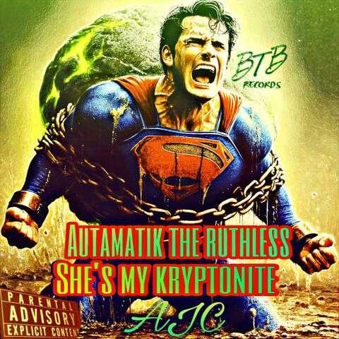 She's my Kryptonite (feat. Autamatik The Ruthless)