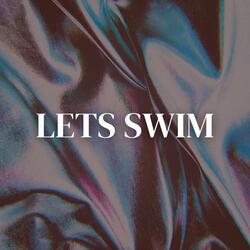 Lets Swim