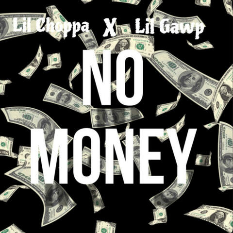 No Money (feat. Lil Gawp)