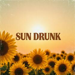 Sun Drunk