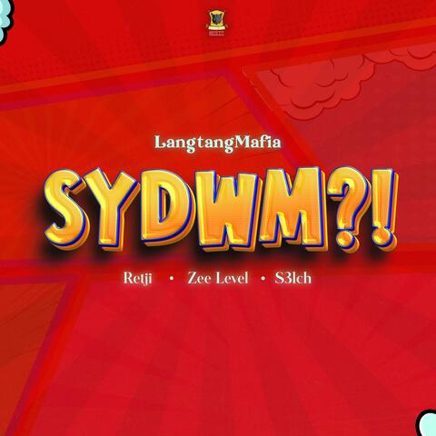 SYDWM (feat. Retji, Zee Level & S3lch)