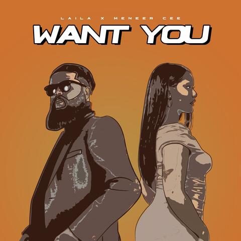 Want You (feat. Meneer Cee)