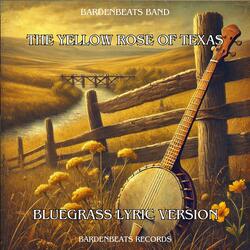 The Yellow Rose of Texas (Bluegrass Lyric Version)
