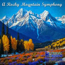 A Rocky Mountain Symphony (Extended, Four Movement Version)