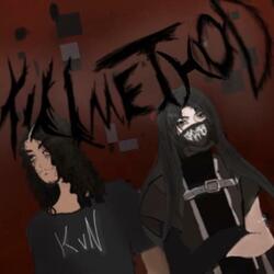 KILL METHOD (feat. K.V.N)