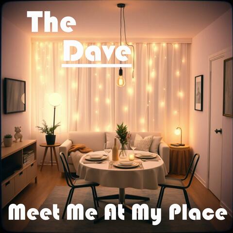 Meet Me At My Place
