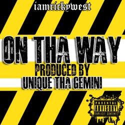 On Tha Way (feat. Unique Tha Gemini)