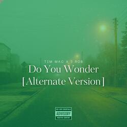Do You Wonder (Alternate Version)