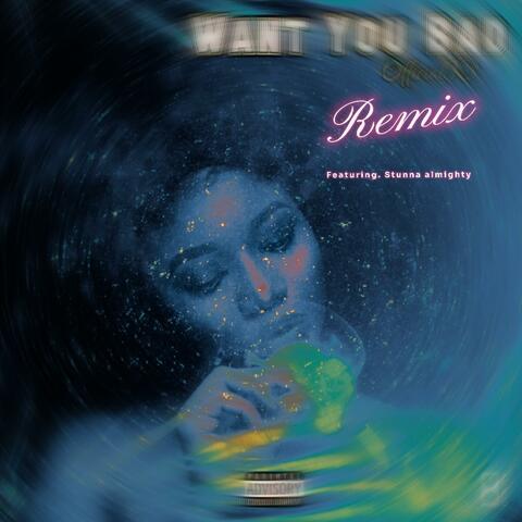 Want you bad (feat. NumbaOneStunna) [Remix]