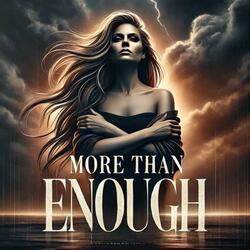More Than Enough