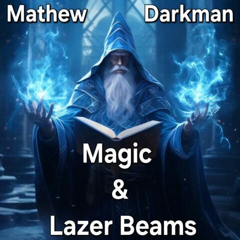 Magic & Lazer Beams