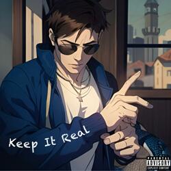Keep It Real