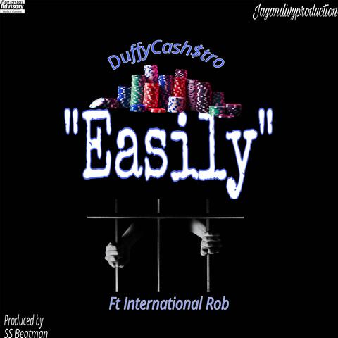 Easily (feat. Duffy Cash$tro)