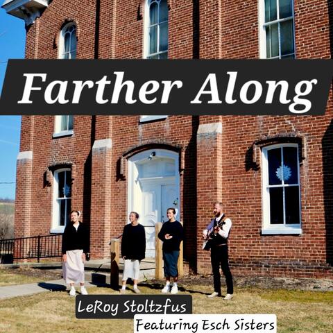 Farther Along (feat. Esch Sisters)