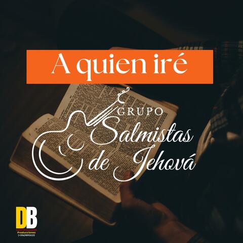 A quien iré