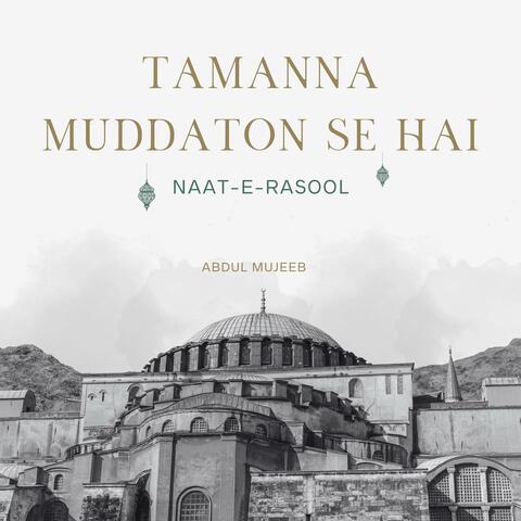 Tamanna Muddaton Se Hai