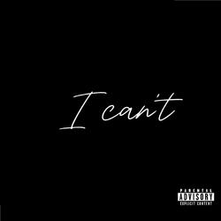 I Can't