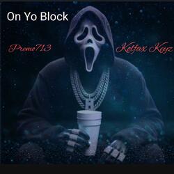 On Yo Block (feat. Kolfax Keyz)