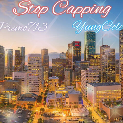 Stop Capping (feat. YungCole)