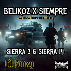 BELIKOZ X SIEMPRE (Cumbia Belica) S3 & S14 [Op. Sierra Fox]