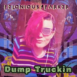 Dump Truckin