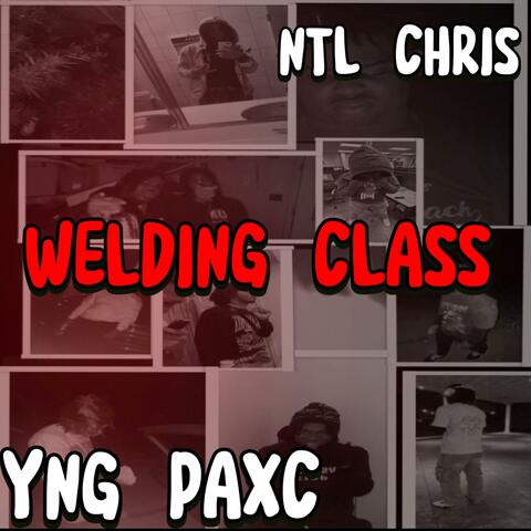 Welding Class (feat. YNG Paxc)