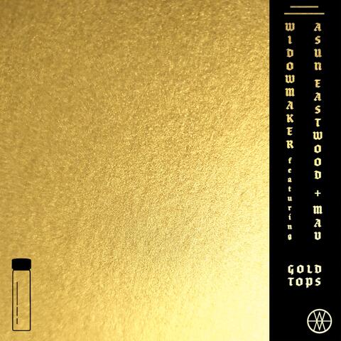 Gold Tops (feat. Asun Eastwood & Mav)
