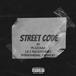 Street Code (feat. LILZ RACKRUNNAZ & Phenomenal DaGreat)