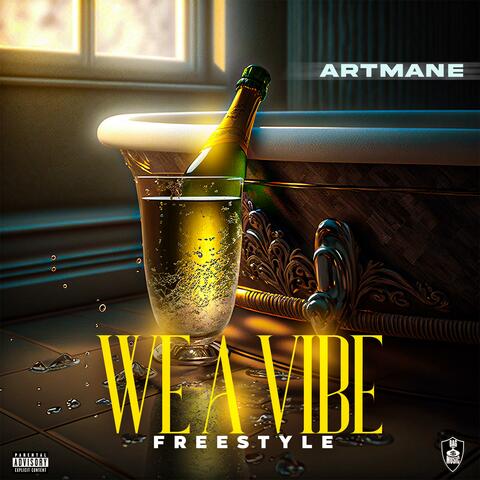 WE A VIBE FREESTYLE