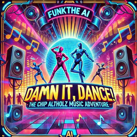 Damn It Dance