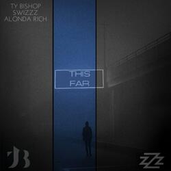 This Far (feat. SwizZz & Alonda Rich)