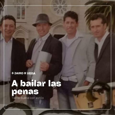 A BAILAR LAS PENAS
