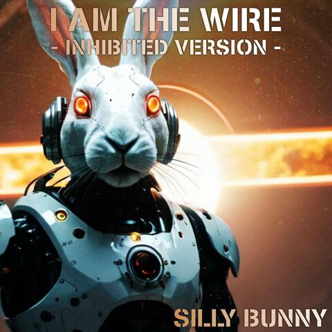 I am the wire (inhibited version)