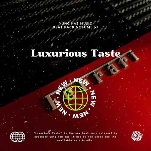 Luxurious Taste