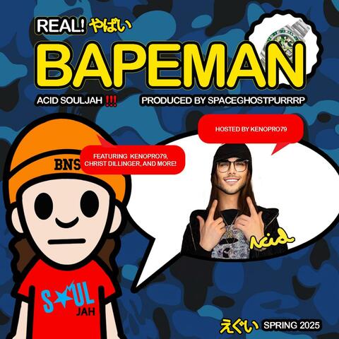 Real! BAPEMAN (feat. Kenopro79 & CHRIST DILLINGER)