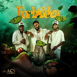 Forbidden (feat. Alex T.cee, Golden boy & Lopez De Dopez)