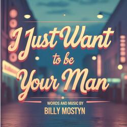 I Just Want To Be Your Man