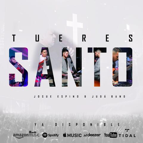 TU ERES SANTO JOSUE ESPINO & JUDÁ BAND