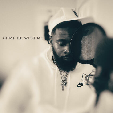 Come Be With Me