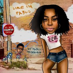 Like I'm Pablo 2 (feat. Pablo Skywalkin)