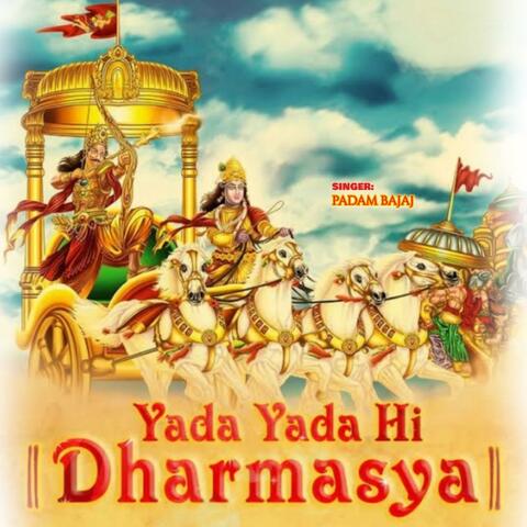 Yada Yada Hi Dharmasya