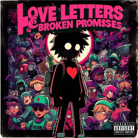 Love Letters & Broken Promises
