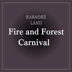 Fire and Forest Carnival（With Melody）