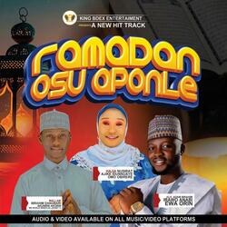 Ramadan Osu Aponle (feat. Az Zakiru Ibrahim Dangbari, Hajia Nusirat Ajike IdunnuAye & Alhaji Adam Ibrahim Irawo Anabi Ewa Orin)