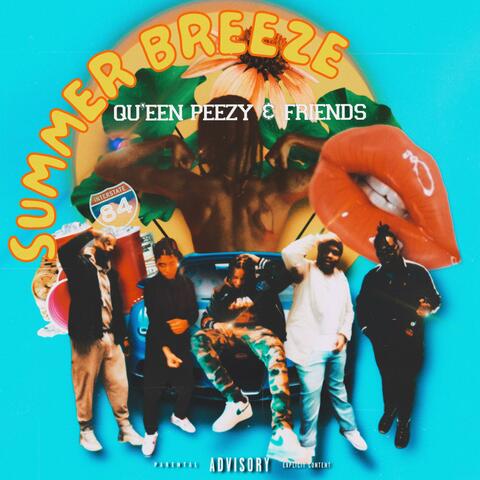 Summer Breeze Qu'een Peezy and Friends