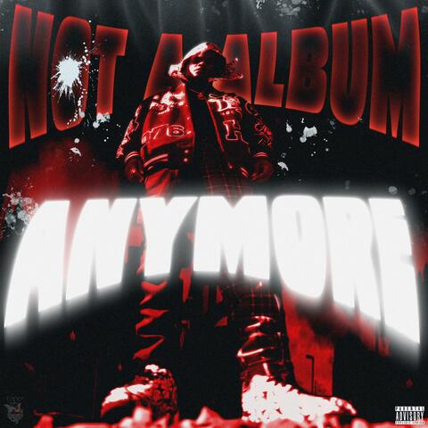 Not A Album Anymore