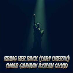 Bring her back (Lady Liberty)