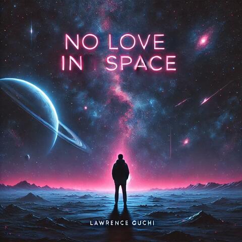 No Love In Space