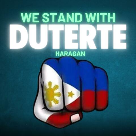We stand with Duterte